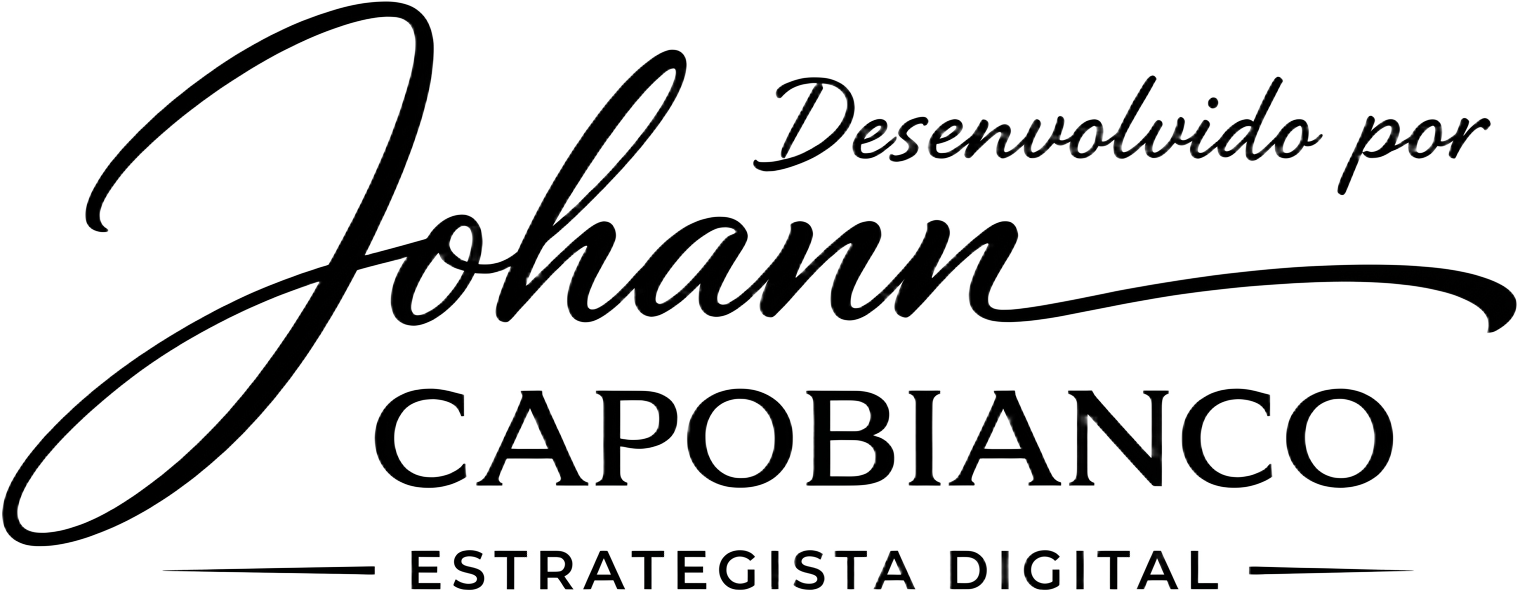 Desenvolvido por Johann Capobianco — Estrategista Digital